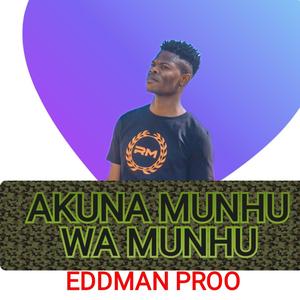 AKUNA MUNHU WA MUNHU (feat. DJ FANNY)