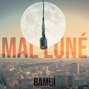 Mal Luné (Explicit)