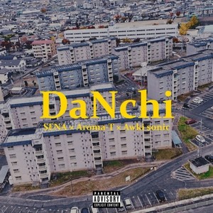 DaNchi (feat. Aroma-T & Awki sonic) [Explicit]