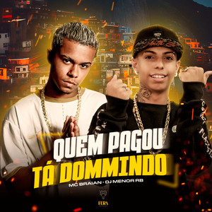 Quem Pagou Tá Dormindo (Explicit)