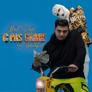 C Pas Grave(feat. Abdeelgha4)