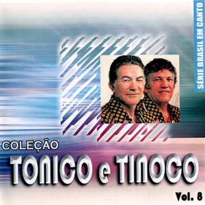 Série Brasil Em Canto: Coleção Tonico e Tinoco, Vol. 8