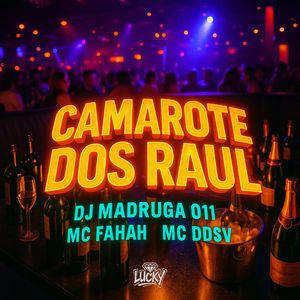 Camarote dos Raul (Explicit)