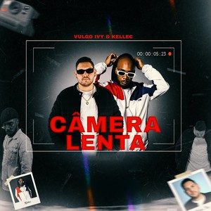 Câmera Lenta (Explicit)