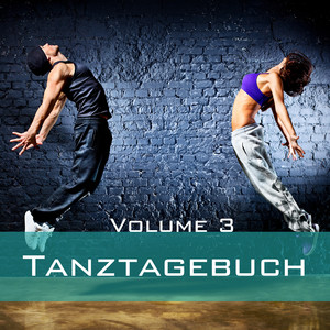 Tanztagebuch, Vol. 3 (Explicit)