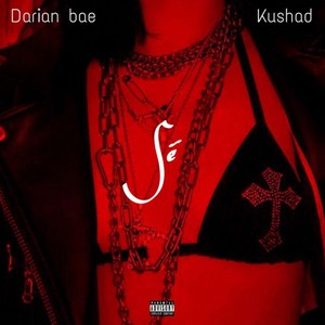 Sé (feat. Kushad Shakur) [Explicit]