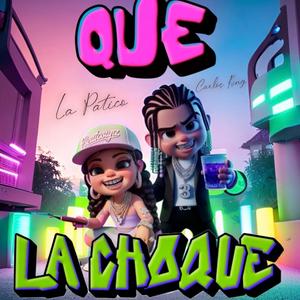 Que la choque (feat. La patico)