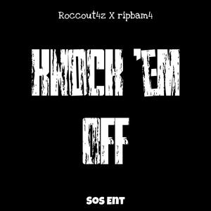 knock 'em off (feat. turnt) (Explicit)