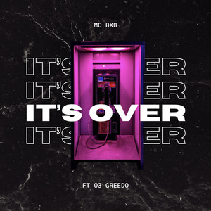It's Over (Explicit)