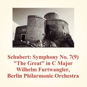 Schubert: Symphony No. 7 (9) "The Great" In C Major