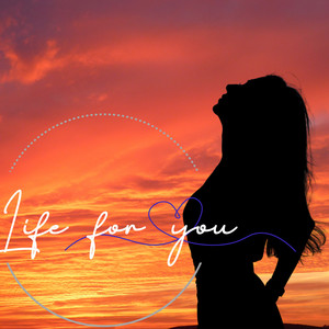 Life for you