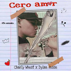 Cero amor (feat. Dylan Jesse)