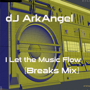I Let the Music Flow (Breaks Mix)
