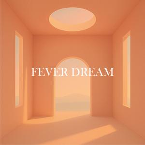 Fever Dream