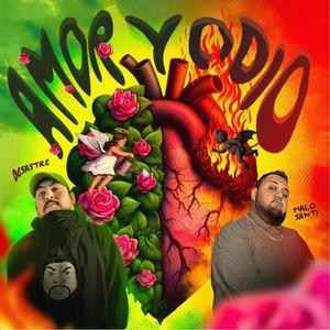 Amor y Odio (feat. Malosanti) [Explicit]