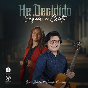 He Decidido Seguir a Cristo (feat. Claudia Ramírez) [Versión Acústica]