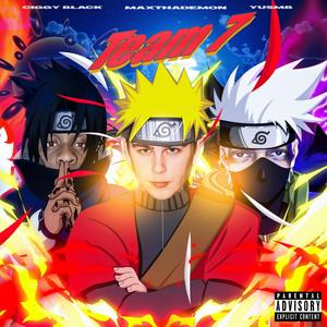 Team 7 (feat. MaxThaDemon & Ciggy Black) [Explicit]