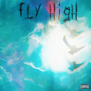 Fly High (Explicit)