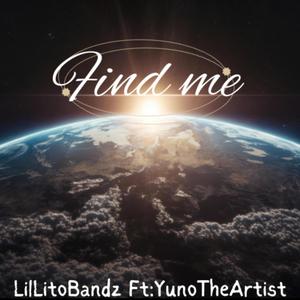 Find Me (feat. YunoTheArtist) [Explicit]