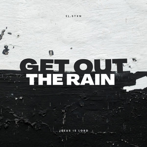 get out the rain