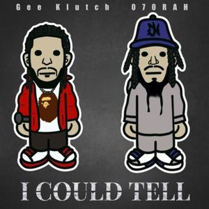 I Could Tell (feat. 070Rah) [Explicit]