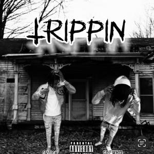 trippin (feat. cbfwru) (Explicit)