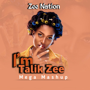 I'm Talik Zee Mashup