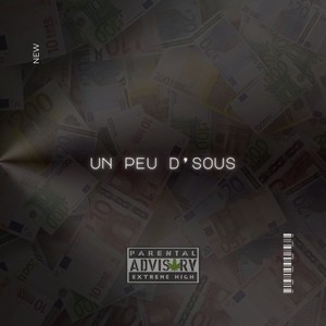 Un peu d'sous (Explicit)