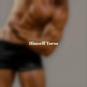 Himself Torso