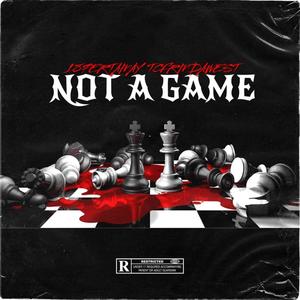 Not A Game (feat. TCfrmdawest) [Explicit]