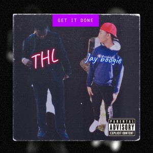 GET IT DONE!(feat. YRNJAYBOOGIE) (Explicit)