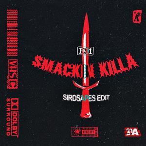 Smackin Killa (Edit) (feat. E:91)