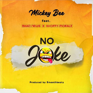 No Joke (feat. Khoffy Morale, Bhad News) [Explicit]