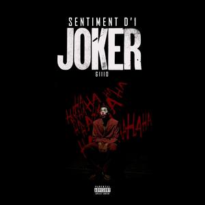 Sentiment D'1 Joker (Explicit)