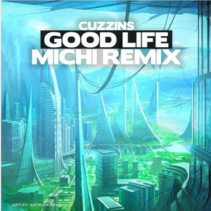 Good Life (Michi Remix)