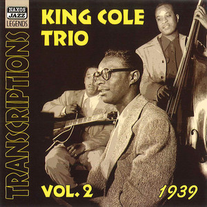 King Cole Trio: Transcriptions, Vol. 2 (1939)