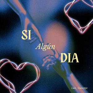 Si Algún Dia (Explicit)