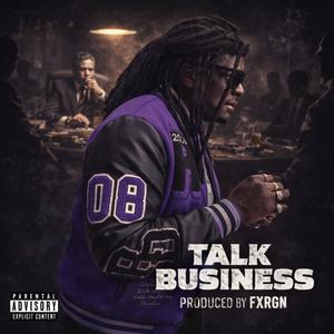 Talk Business (Explicit)