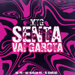 Mtg Senta Vai Garota (Explicit)
