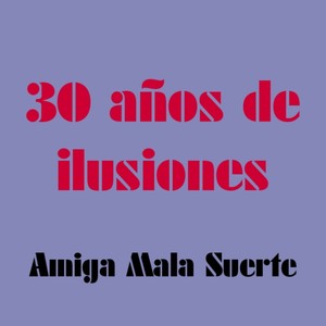 30 años de ilusiones