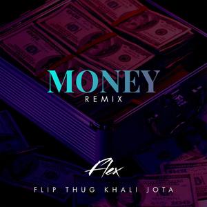 Money[feat. Flip Thug, Khali & JOTA] (Remix|Explicit)
