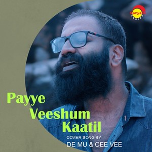 Payye Veeshum Kaatil (Recreated Version)