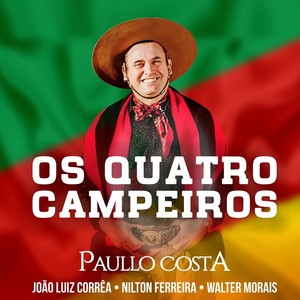 Os Quatro Campeiros (feat. João Luiz Corrêa, Nilton Ferreira & Walter Morais)