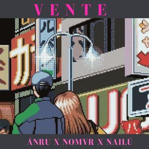 Vente (feat. Nómvr & Nailú)