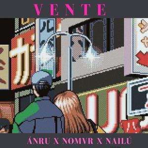 Vente(feat. Nómvr & Nailú)