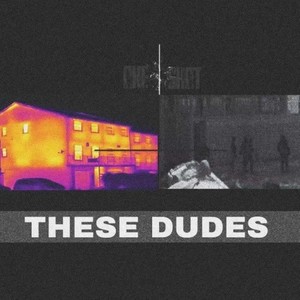 These Dudes