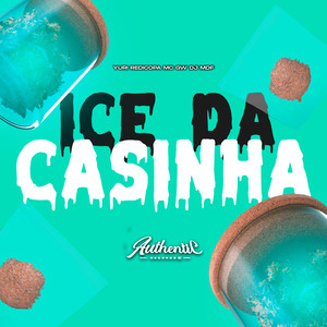 Ice da Casinha (Explicit)