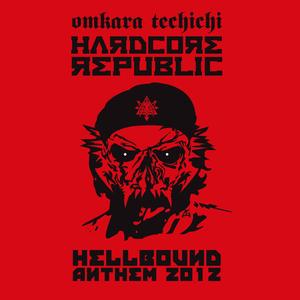 Hardcore Republic - Hellbound 2012 Anthem