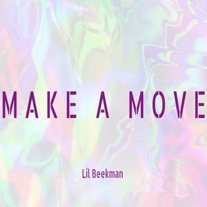 Make A Move (Explicit)