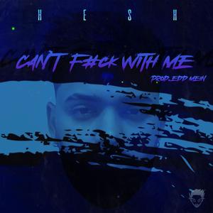 Can't F#ck With Me (Explicit)